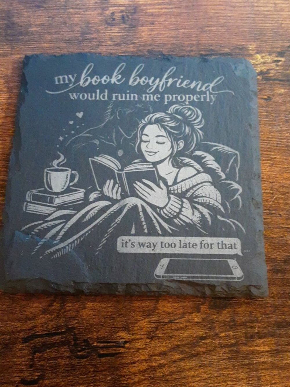 My Book Boyfriend Would Ruin Me Properly Slate Coaster | Spicy Bookish Gift